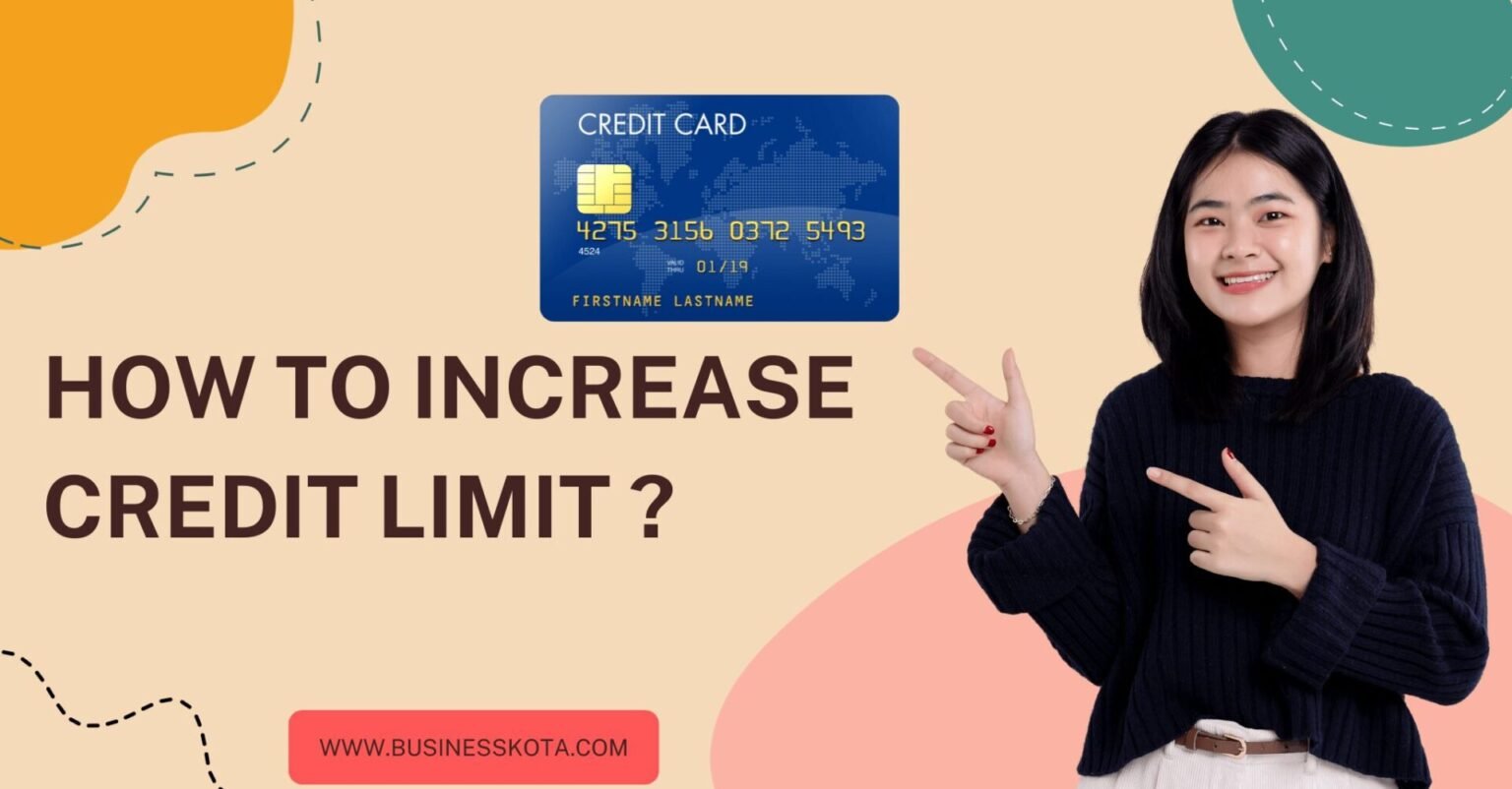 How To Increase Credit Limit – Businesskota.in